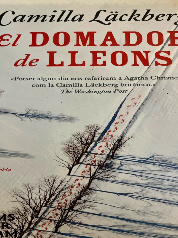 El domador de lleons – «El misterio que cambió mi vida: ‘El domador de leones’ de Camilla Läckberg»