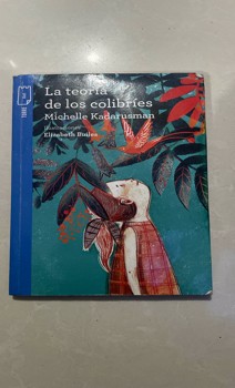 Descubre la magia de las abejas: La teoria de los colibries de Michelle Kadarusman