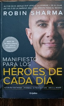 Descubre el Manifiesto para Los Héroes de Cada Día: Un Libro que te Hará Reflexionar Sobre Tus Posibilidades