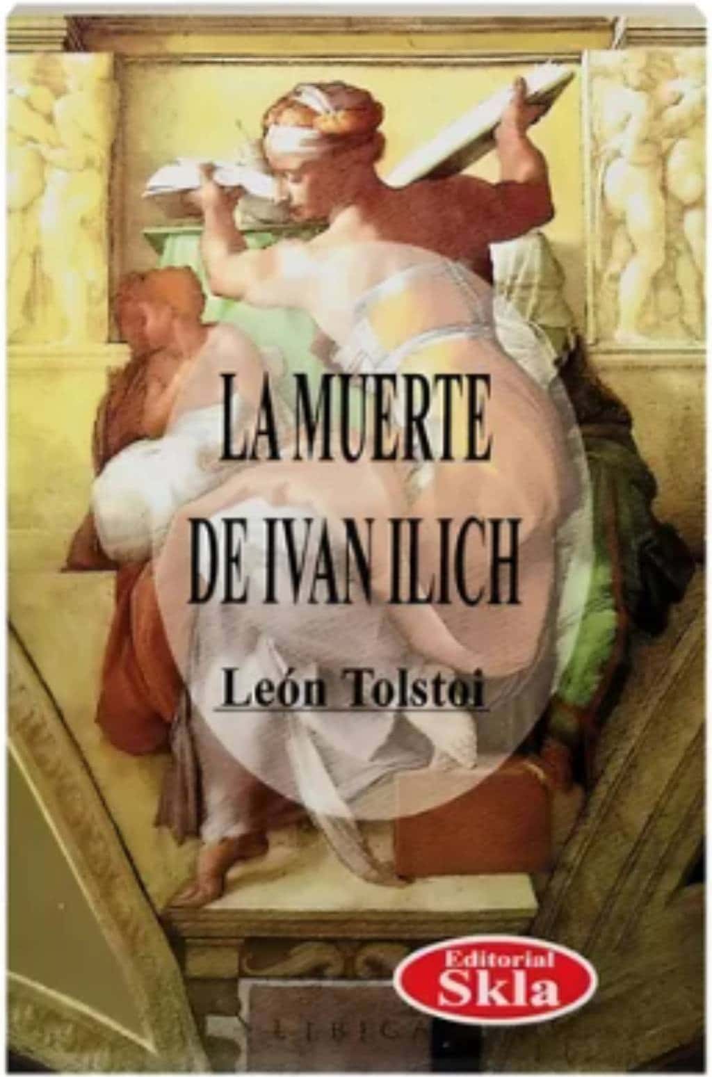 La muerte de Iván Ilich. El diablo. El Padre Sergio La muerte de Iván Ilich. El diablo. El Padre Sergio