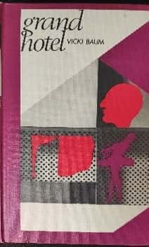 ¡Descubre la fascinante historia de amor y traición en el Grand Hotel de Vicky Baum!
