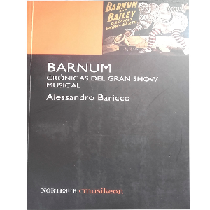 BARNUM. CRÓNICAS DEL GRAN SHOW MUSICAL