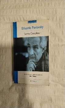 Teatro Completo 1: Una obra maestra del teatro argentino