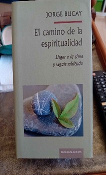 Descubre la Espiritualidad: Una Guia Práctica con El Camino de Jorge Bucay