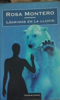 Lágrimas en la lluvia: Una emocionante novela que te dejará sin aliento de Rosa Montero