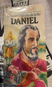 Grandes héroes de la fe: Daniel