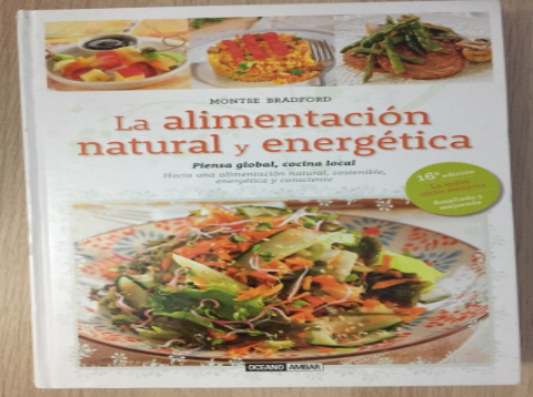 Libro de segunda mano: La alimentación natural y energética : piensa global cocina local