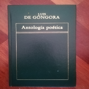 Antología Poética: Un Viaje a Través de la Belleza y la Pasión Literaria de Luis de Góngora.