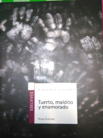 TUERTO MALDITO Y ENAMORADO P.ALANDAR JUVENIL 2010. HUERTAS,ROSA. Libro en  papel. 9788426375339 Cervantes y Compañía Libros