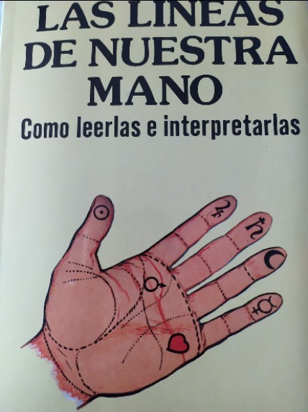 Libro de segunda mano: Las líneas de nuestra mano como leerlas e interpretarlas 
