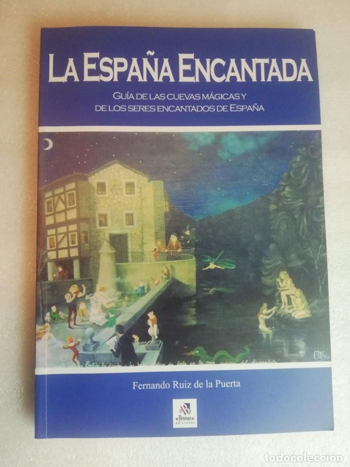 Libro de segunda mano: LA ESPAÑA ENCANTADA - FERNANDO RUIZ DE LA PUERTA