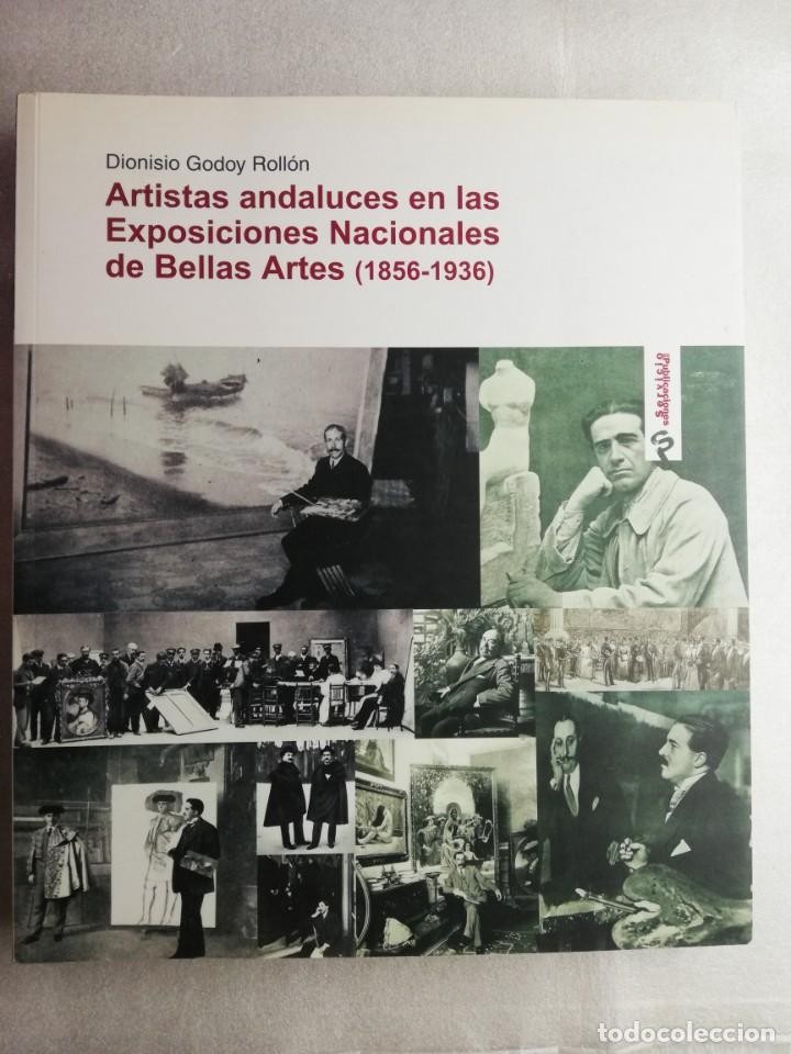 Libro de segunda mano: ARTISTAS ANDALUCES EN EXPOSICIONES NACIONALES DE BELLAS ARTES (1856-1936)