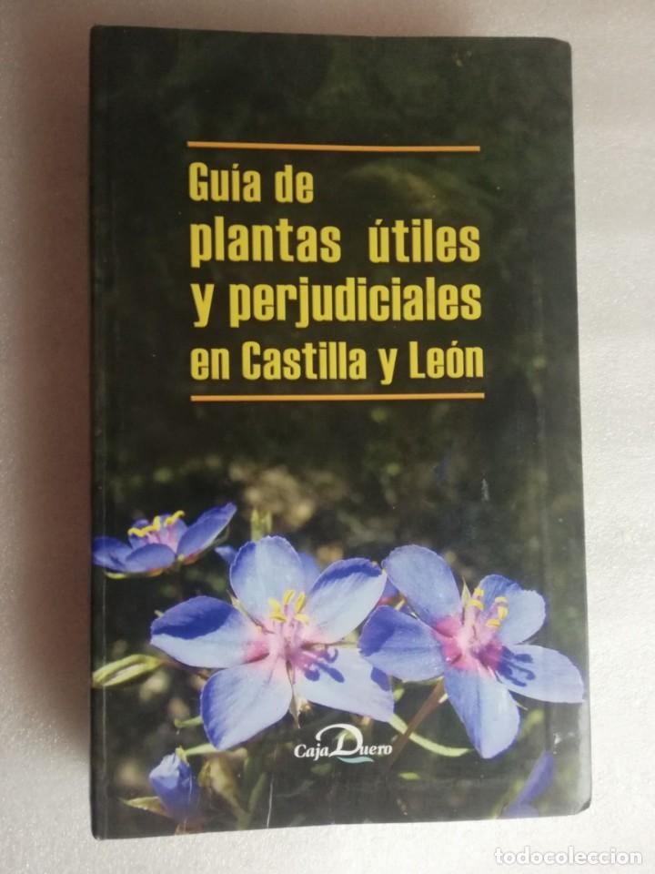 Libro de segunda mano: GUIAS DE PLANTAS UTILES Y PERJUDICIALES EN CASTILLA Y LEON - CAJA DUERO