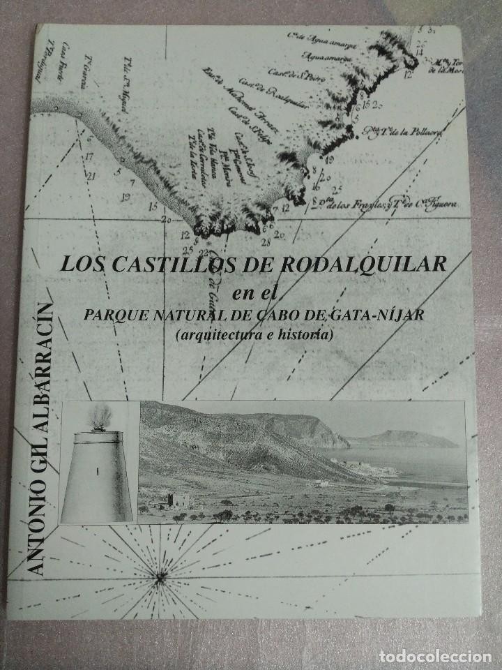 Libro de segunda mano: LOS CASTILLOS DE RODALQUILAR EN EL PARQUE NATURAL DE CABO DE GATA-NÍJAR.A. GIL ALBARRACIN ALMERIA