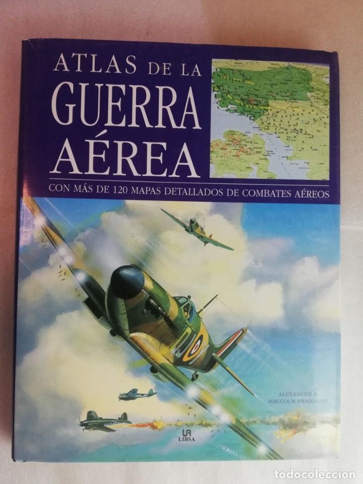Libro de segunda mano: ATLAS DE LA GUERRA AÉREA - ALEXANDER & MALCOLM/ LIBSA