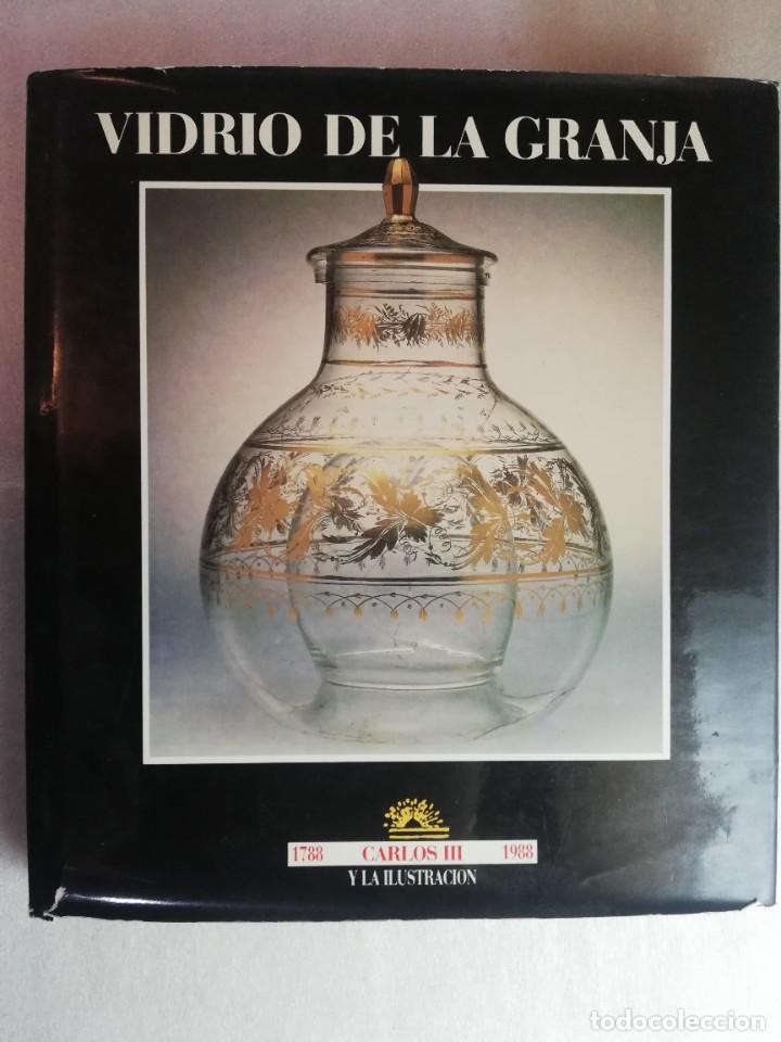 Libro de segunda mano: VIDRIO DE LA GRANJA 1788 1988 CARLOS III Y LA ILUSTRACIÓN - CRISTAL PORRON