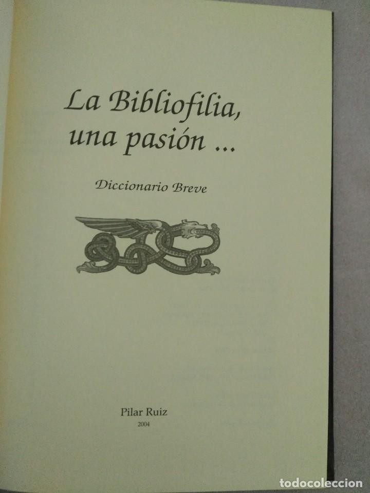 Imagen 2 del libro LA BIBLIOFILIA, UNA PASION. PILAR RUIZ.2004