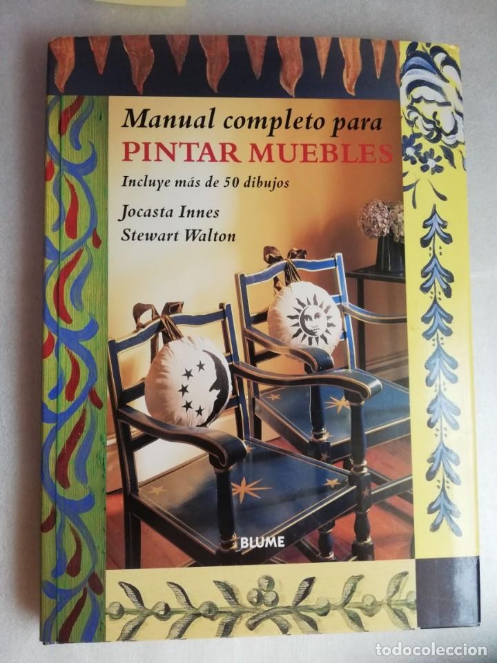 Libro de segunda mano: MANUAL COMPLETO PARA PINTAR MUEBLES. - JOCASTA INNES / STEWART WALTON ED. BLUME