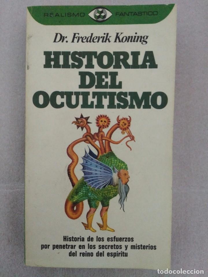 Libro de segunda mano: HISTORIA DEL OCULTISMO - DR. FREDERIK KONING - EDITORIAL PLAZA & JANÉS