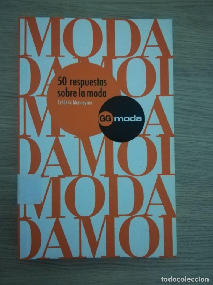 Libro de segunda mano: 50 RESPUESTAS SOBRE LA MODA - FRÉDÉRIC MONNEYRON/GG MODA