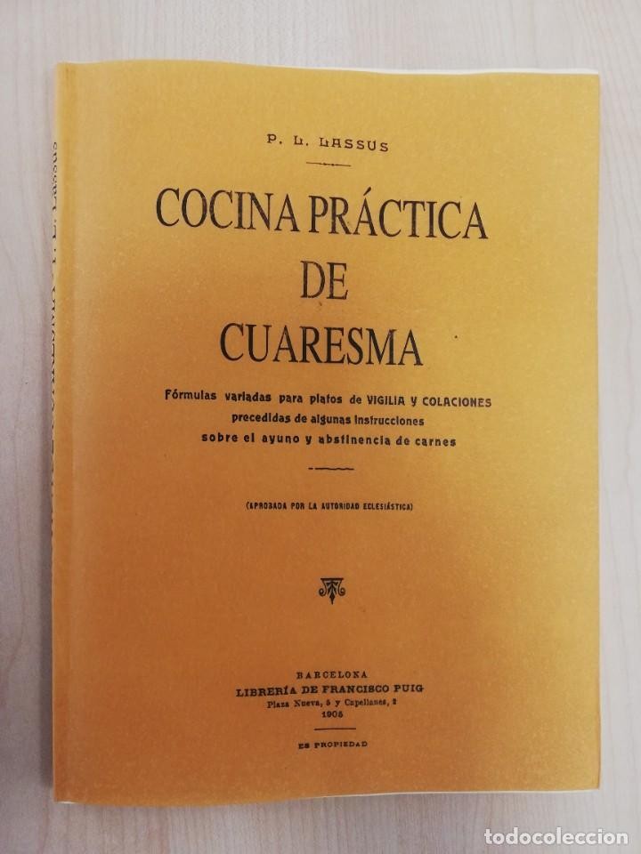 Libro de segunda mano: COCINA PRACTICA DE CUARESMA POR P.L.LASSUS - EDICION FACSIMIL