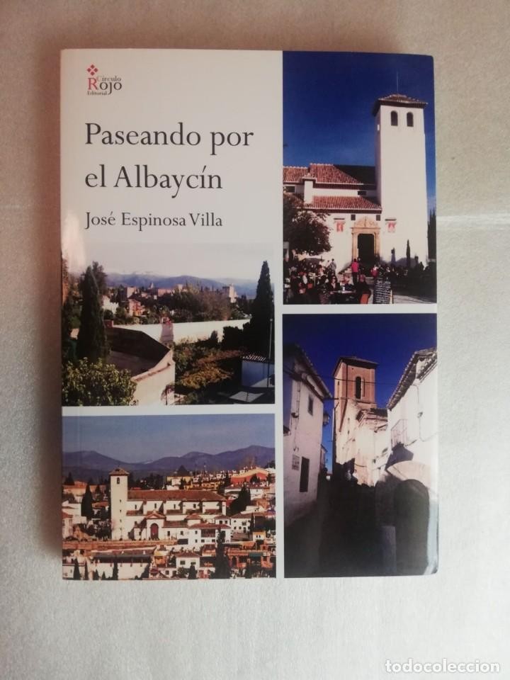 Libro de segunda mano: PASEANDO POR EL ALBAYCÍN - JOSÉ ESPINOSA