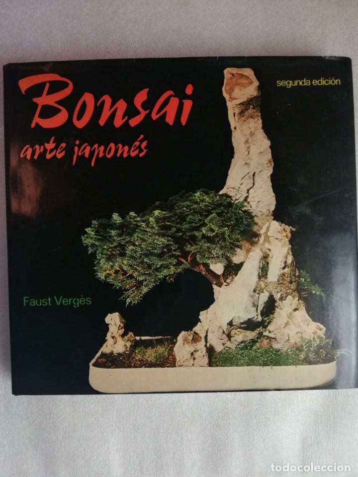Libro de segunda mano: BONSAI ARTE JAPONÉS - FAUST VERGÉS/ EDICIÓN 2ª