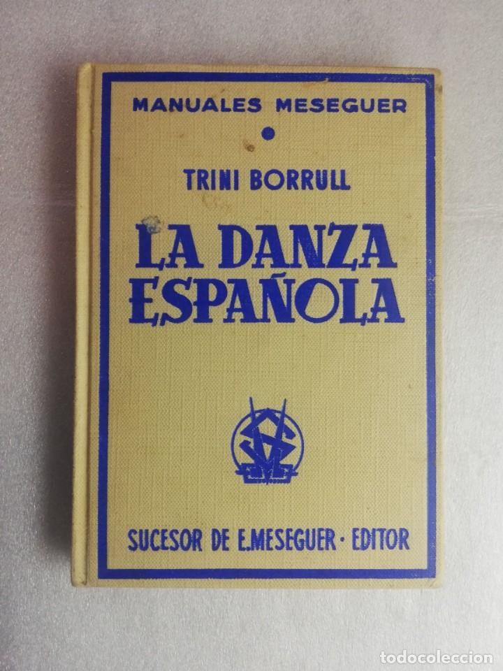 Libro de segunda mano: LA DANZA ESPAÑOLA TRINI BORRULL