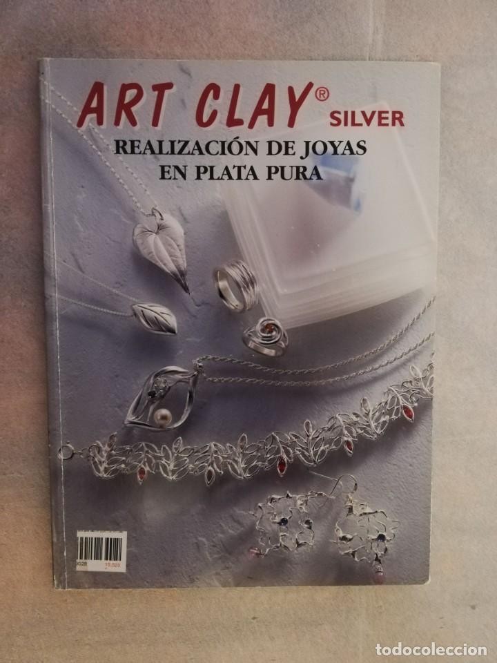 Libro de segunda mano: ART CLAY SILVER, REALIZACIÓN DE JOYAS EN PLATA PURA - ART CLAY