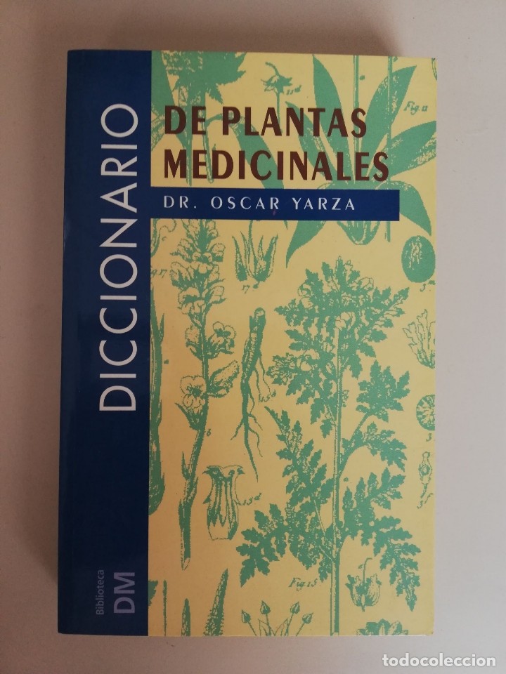 Libro de segunda mano: DICCIONARIO DE LAS PLANTAS MEDICINALES - DR. OSCAR YARZA
