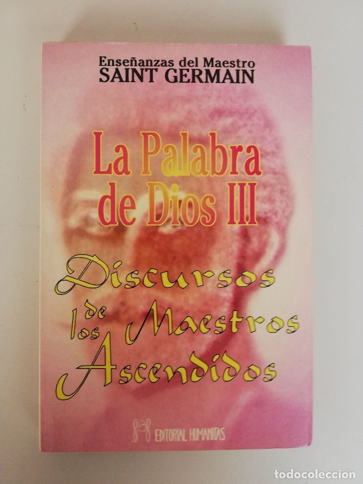 Libro de segunda mano: SAINT GERMAIN, - Maestro. - LA PALABRA DE DIOS III. DISCURSOS DE LOS MAESTROS ASCENDIDOS.