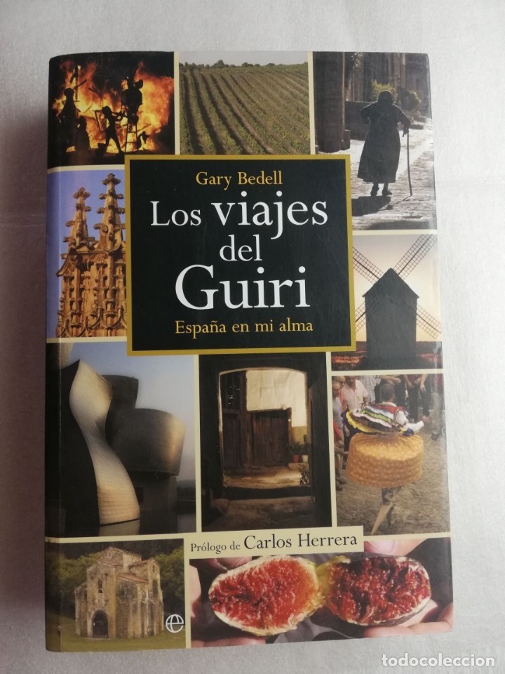 Libro de segunda mano: Los Viajes del Guiri. España en mi Alma - Gary Bedell