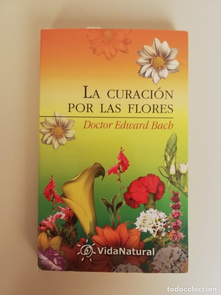 Libro de segunda mano: La curación por las flores. Eduard Bach