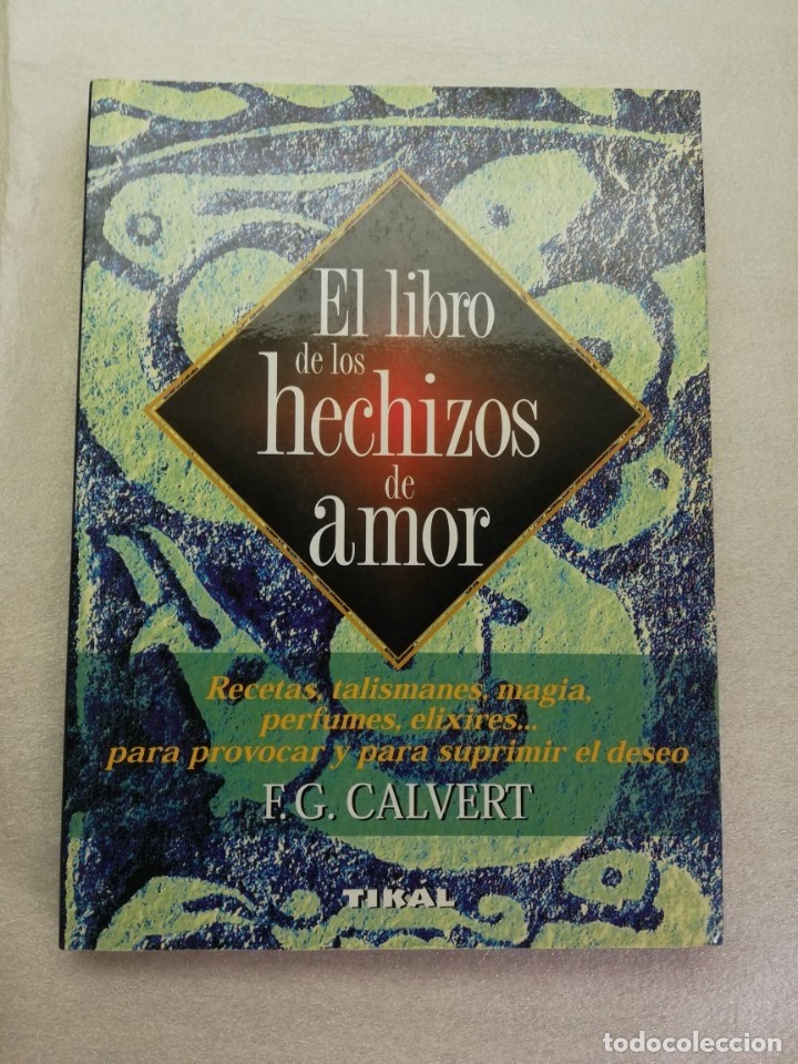 Libro de segunda mano: EL LIBRO DE LOS HECHIZOS DE AMOR - F. CALVERT