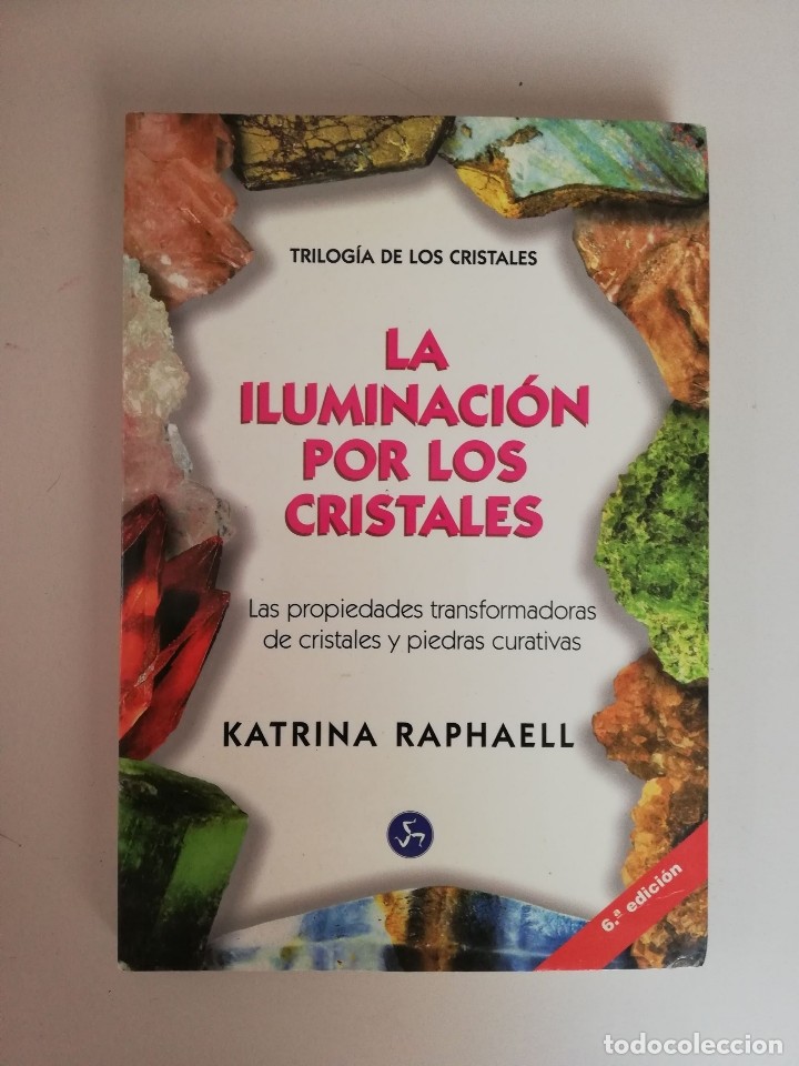 Libro de segunda mano: LA ILUMINACION POR LOS CRISTALES, KATRINA RAPHAELL