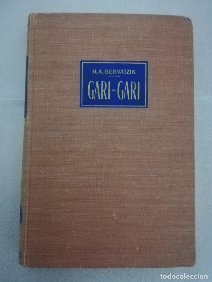 Libro de segunda mano: BERNATZIK : GARI GARI - VIDA Y COSTUMBRES DE LOS NEGROS DEL ALTO NILO (LABOR, 1963) MUY ILUSTRADO