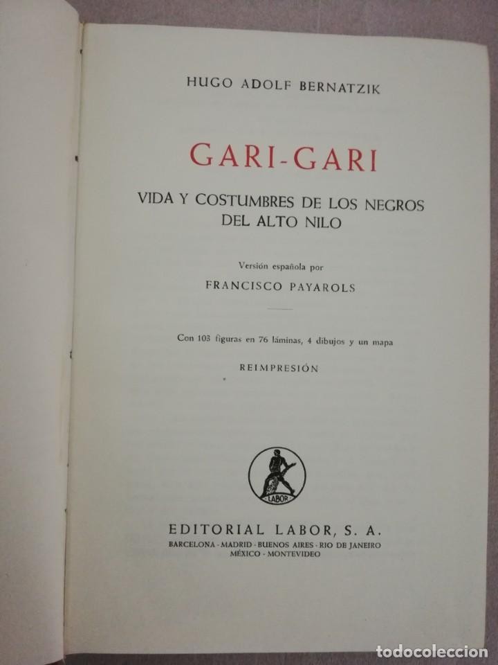 Imagen 3 del libro BERNATZIK : GARI GARI - VIDA Y COSTUMBRES DE LOS NEGROS DEL ALTO NILO (LABOR, 1963) MUY ILUSTRADO