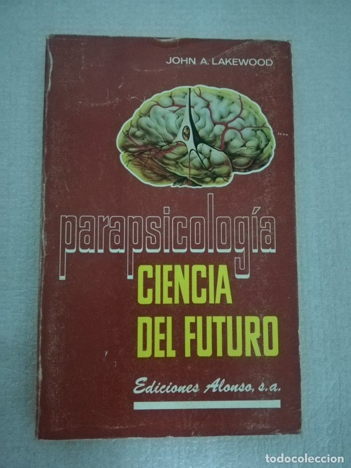 Imagen 2 del libro PARAPSICOLOGÍA. CIENCIA DEL FUTURO. JOHN A. LAKEWOOD
