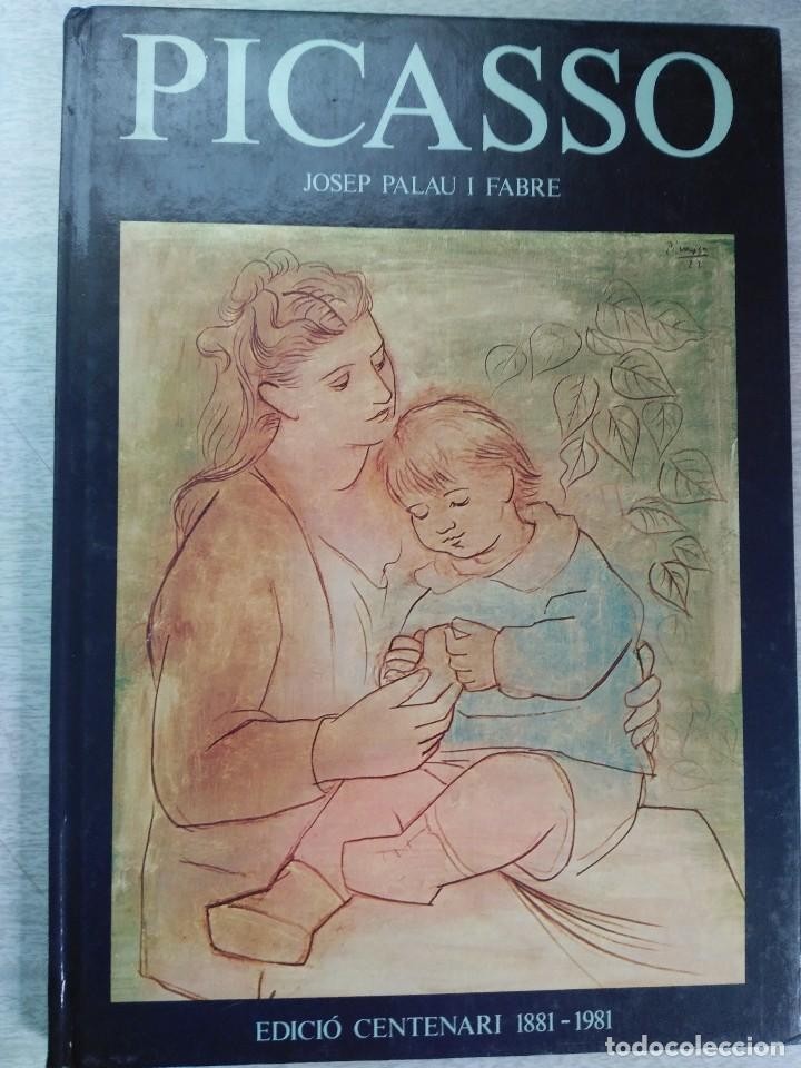 Libro de segunda mano: PICASSO. JOSEP PALAU I FABRE. EDT. CENTENARI. 1981