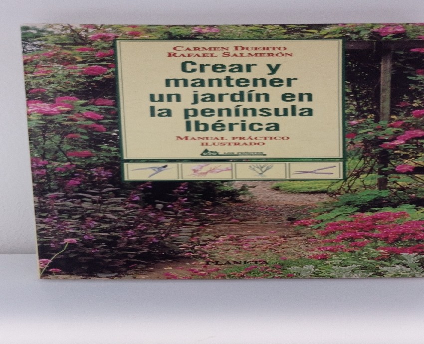 Libro de segunda mano: Crear y mantener un jardín en la península Ibérica