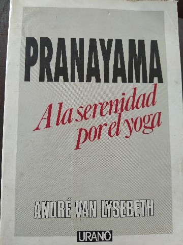 Libro de segunda mano: Pranayama a la Serenidad Por El Yoga
