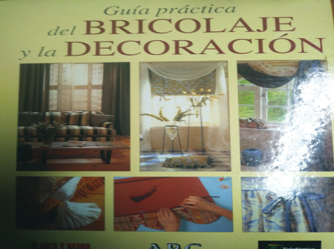 Libro de segunda mano: Guía práctica del bricolaje y la decoración 